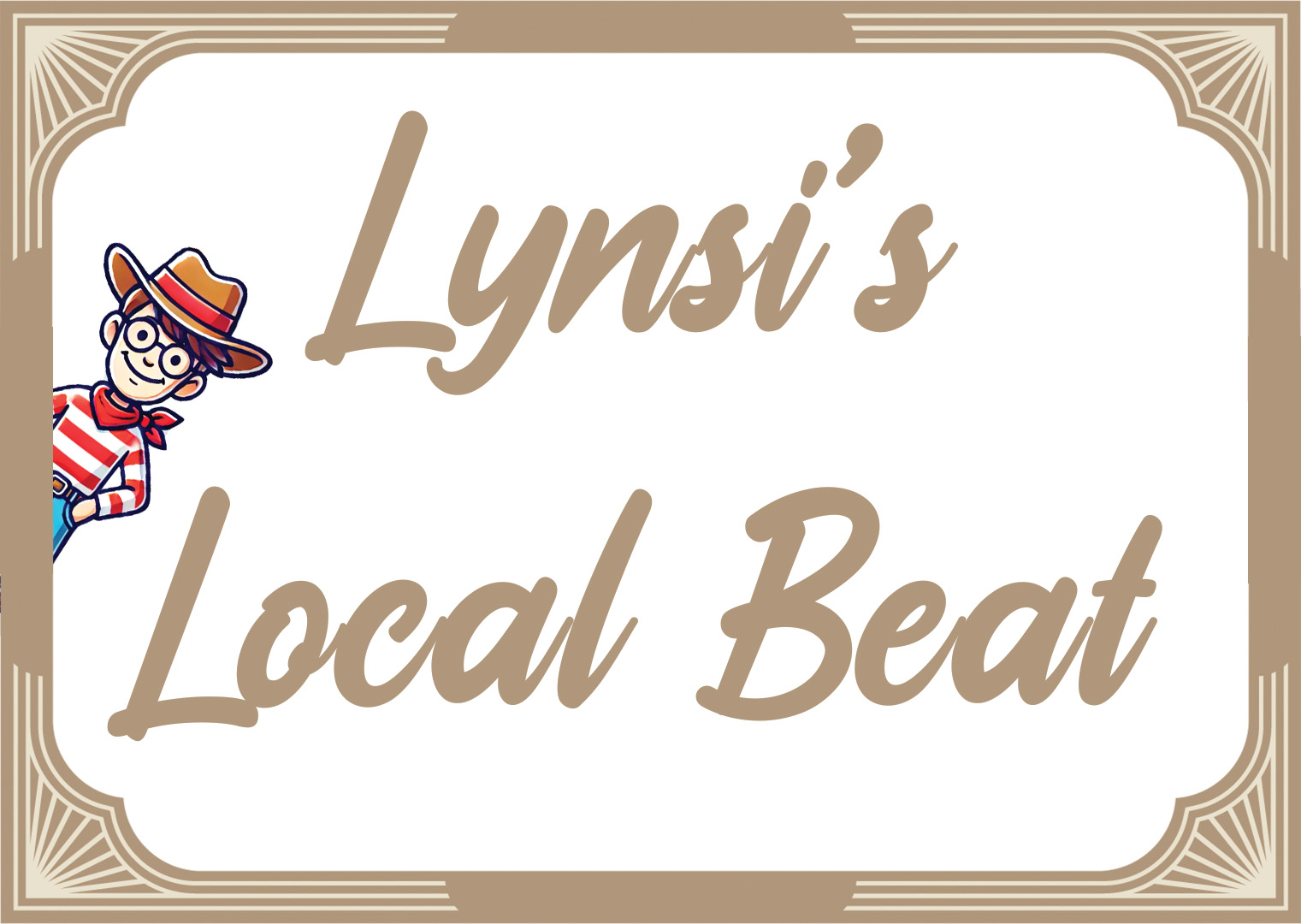 Lynsi's Local Beat: Too pesky? Waylon proves hard to find for some